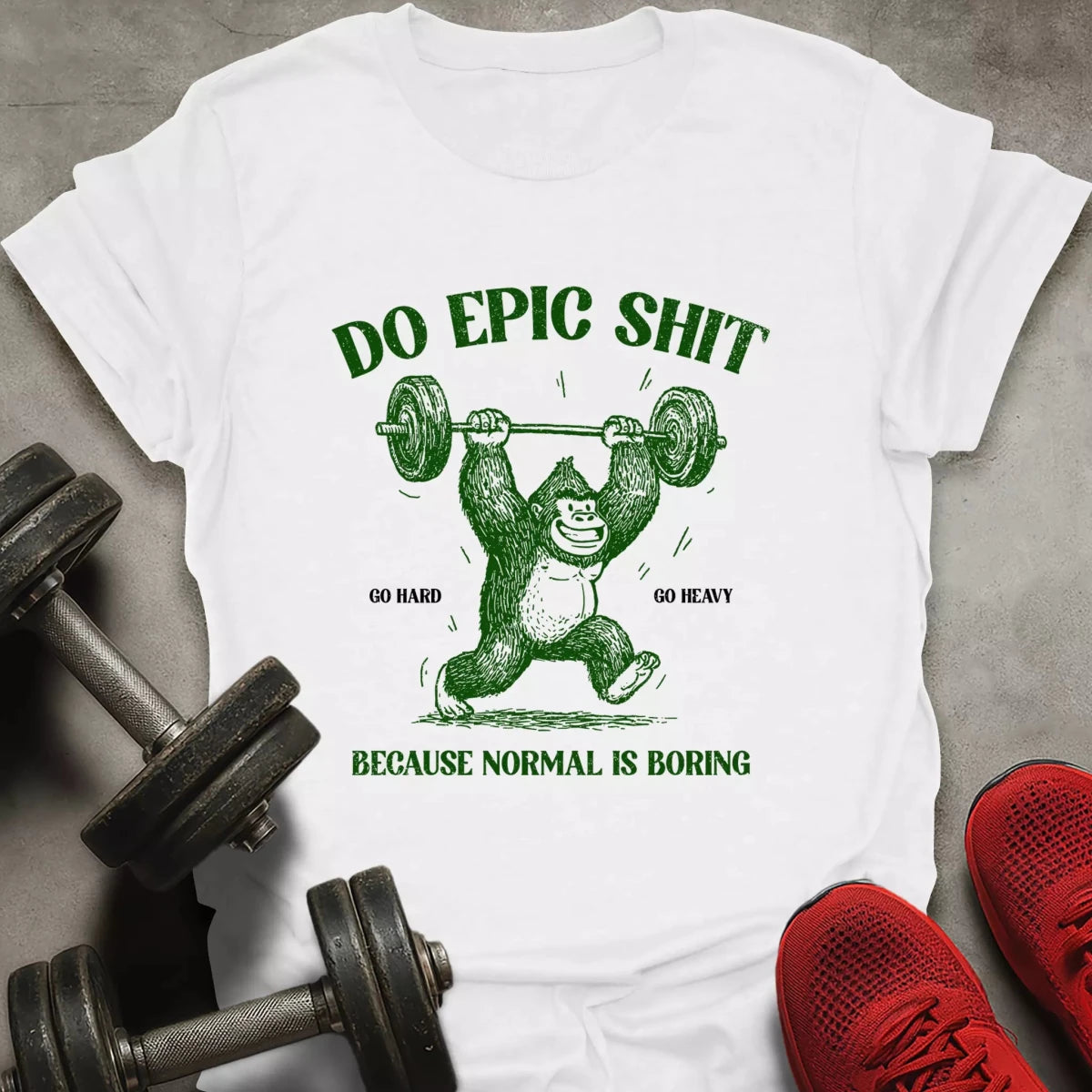 Do Epic Shit T-Shirt - AstraLifts