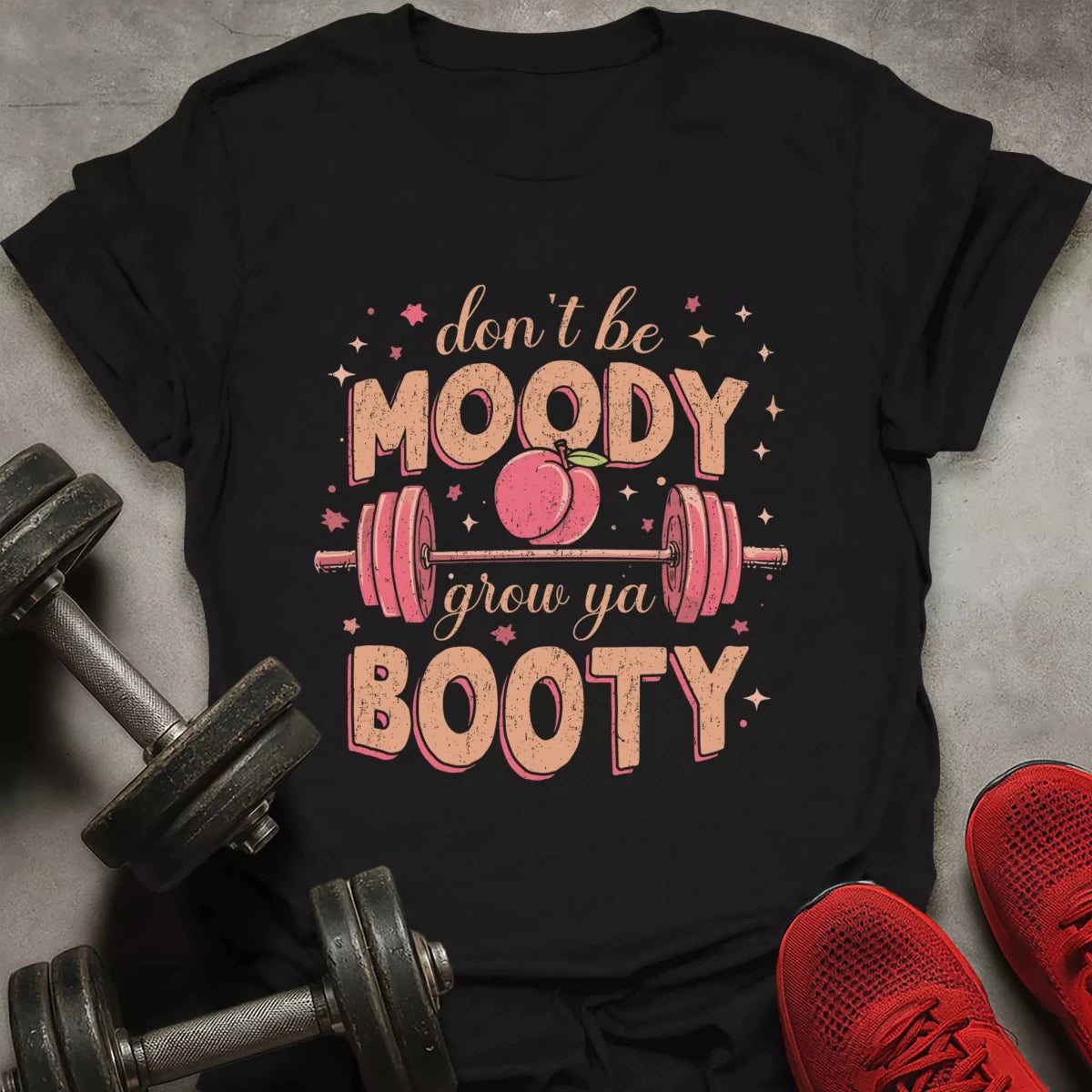 Don't Be Moody T-Shirt - AstraLifts