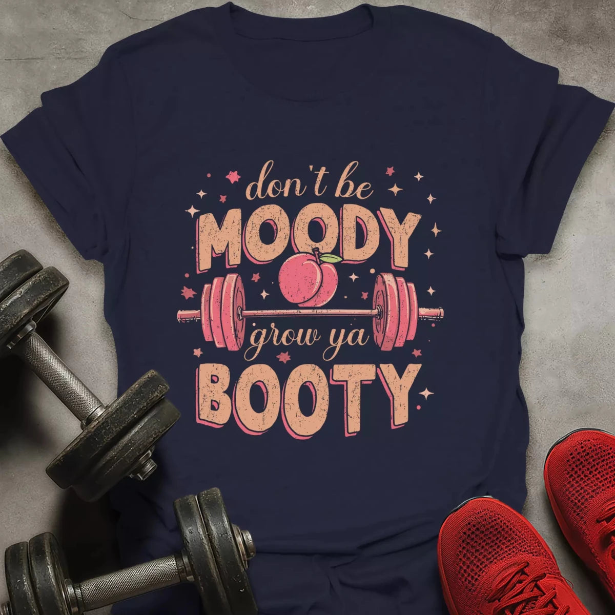 Don't Be Moody T-Shirt - AstraLifts
