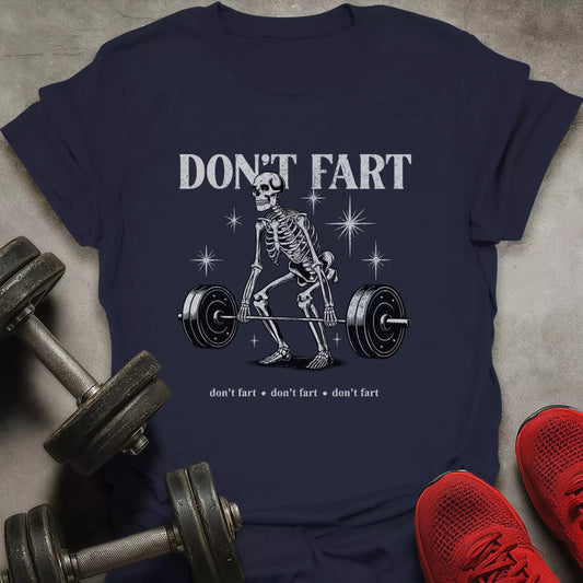 Don't Fart T-Shirt - AstraLifts