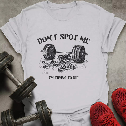 Don't Spot Me T-Shirt - AstraLifts