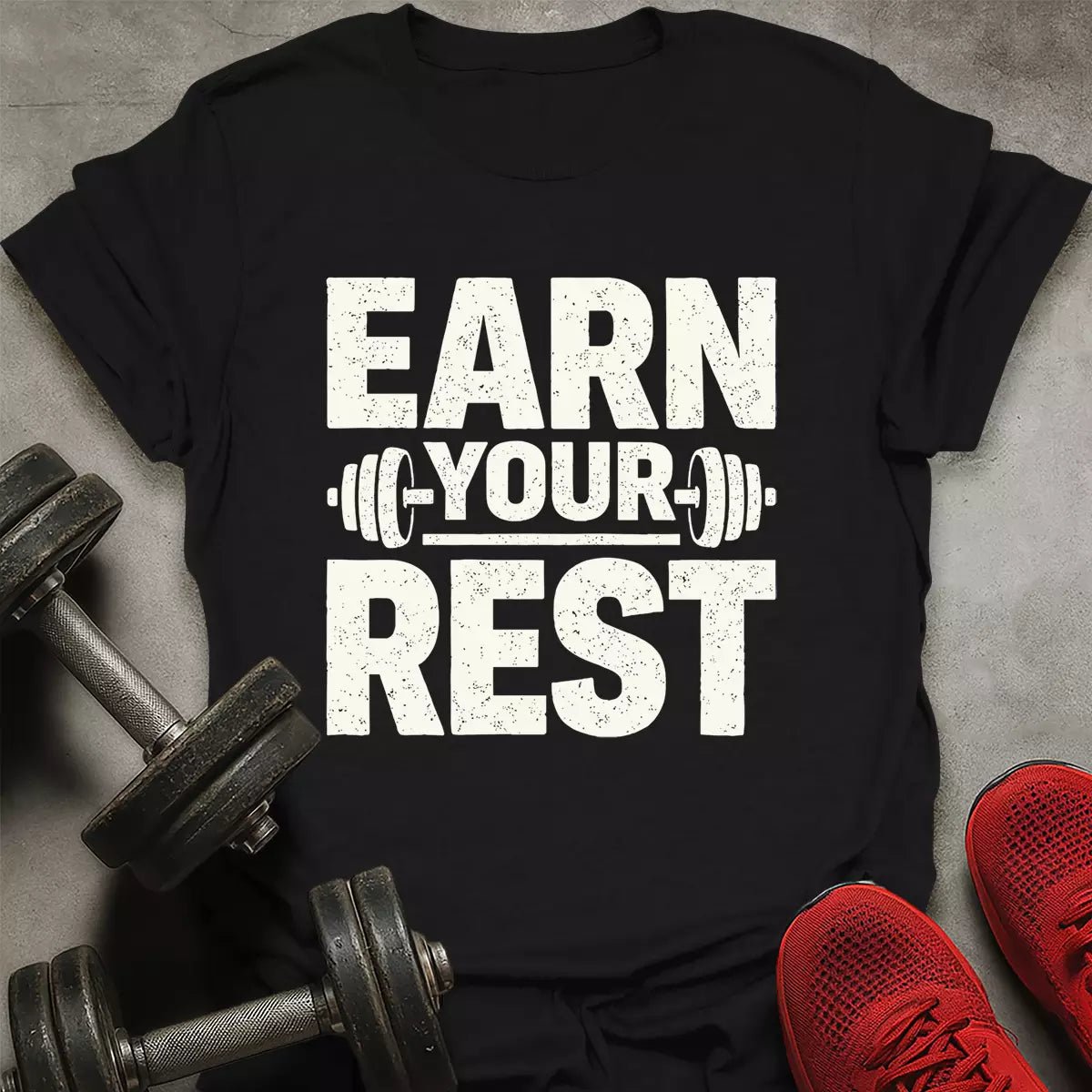Earn Your Rest T-Shirt - AstraLifts