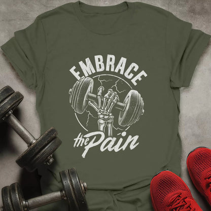 Embrace The Pain T-Shirt - AstraLifts