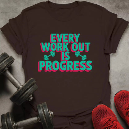 Every Work Out Is Progress T-Shirt - AstraLifts