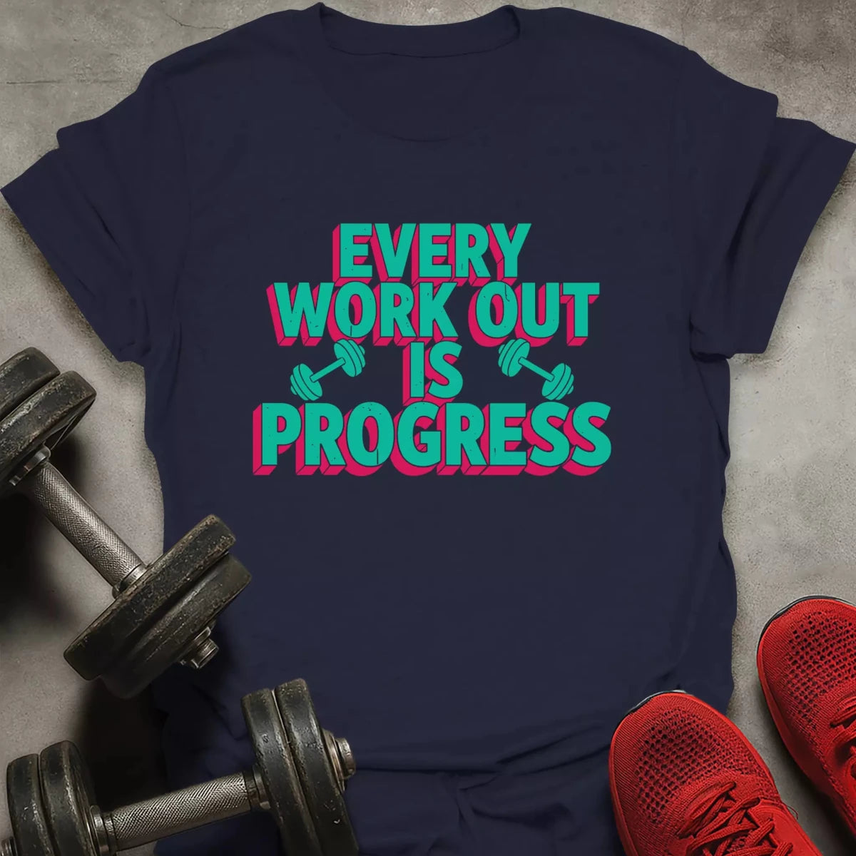 Every Work Out Is Progress T-Shirt - AstraLifts