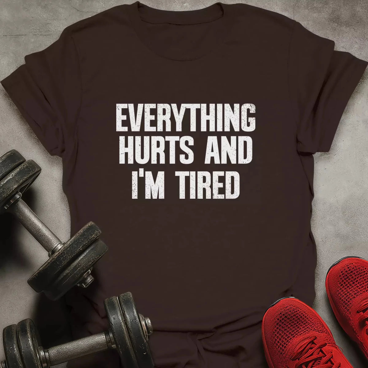 Everything Hurts T-Shirt - AstraLifts