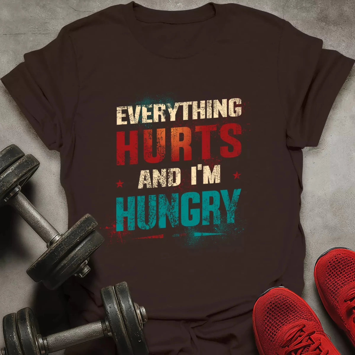 Everything Hurts T-Shirt - AstraLifts