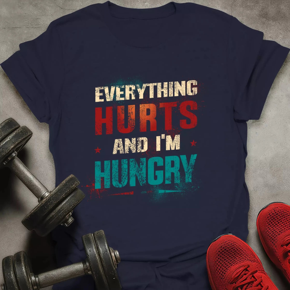 Everything Hurts T-Shirt - AstraLifts
