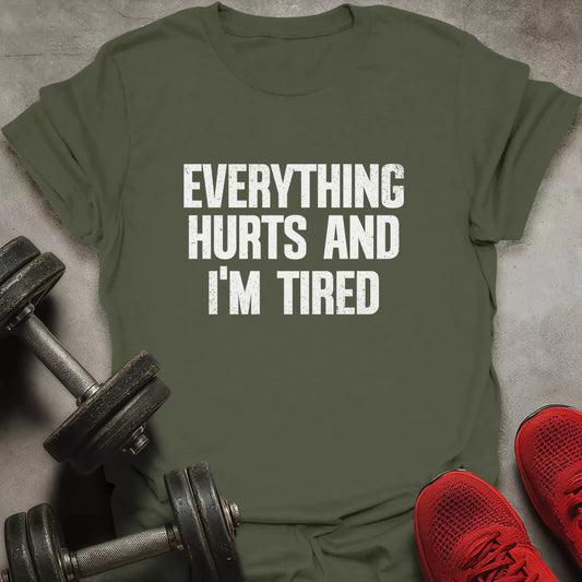 Everything Hurts T-Shirt - AstraLifts