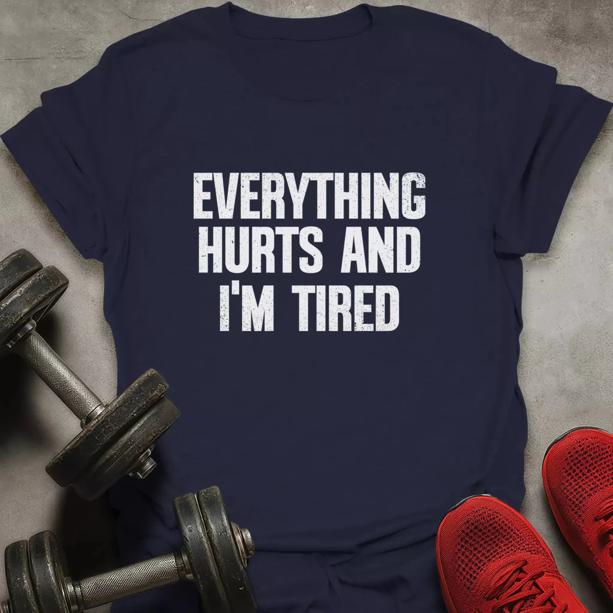 Everything Hurts T-Shirt - AstraLifts