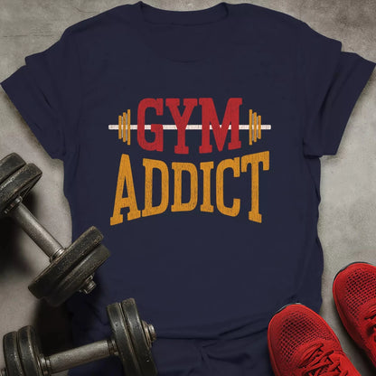 Gym Addict T-Shirt - AstraLifts