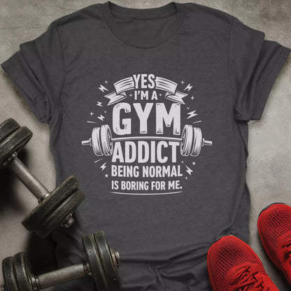 Gym Addict T-Shirt - AstraLifts
