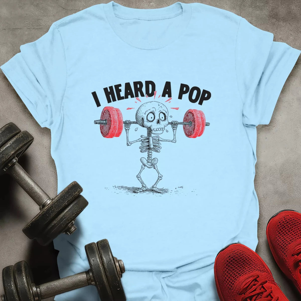Heard A Pop T-Shirt - AstraLifts