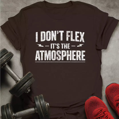 I Don't Flex T-Shirt - AstraLifts