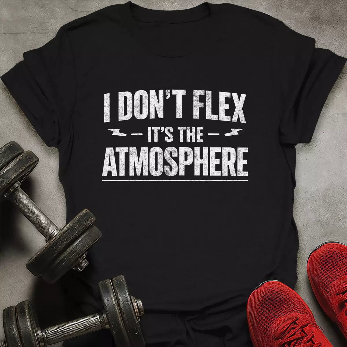I Don't Flex T-Shirt - AstraLifts