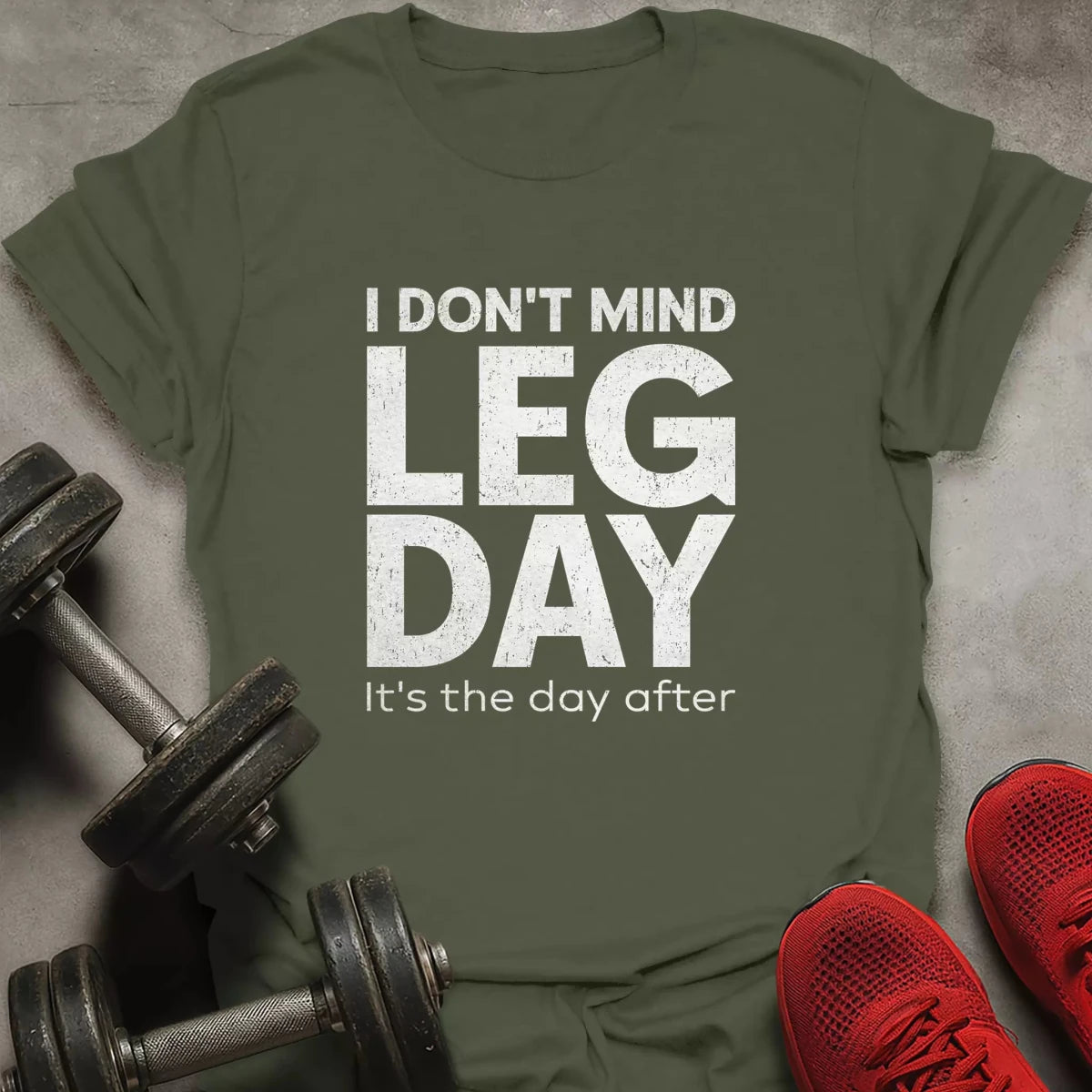 I Don't Mind Leg Day T-Shirt - AstraLifts