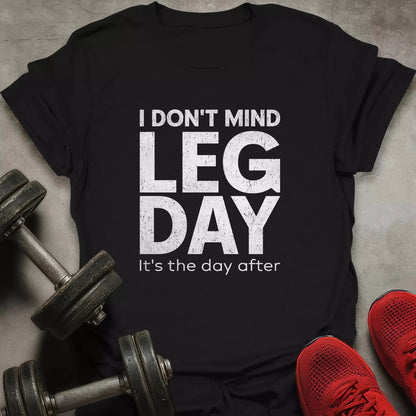 I Don't Mind Leg Day T-Shirt - AstraLifts