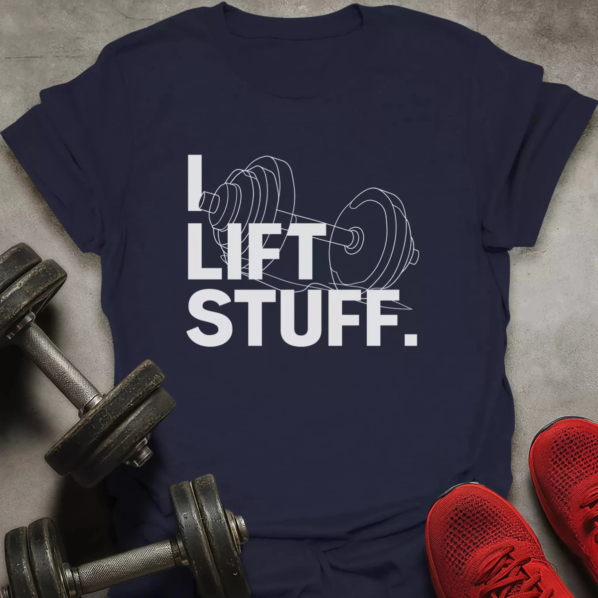 I Lift Stuff T-Shirt - AstraLifts