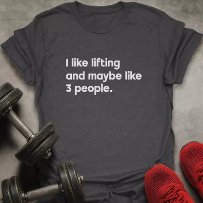 I Like Lifting T-Shirt - AstraLifts