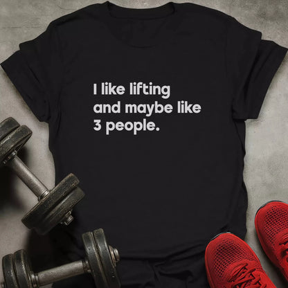 I Like Lifting T-Shirt - AstraLifts