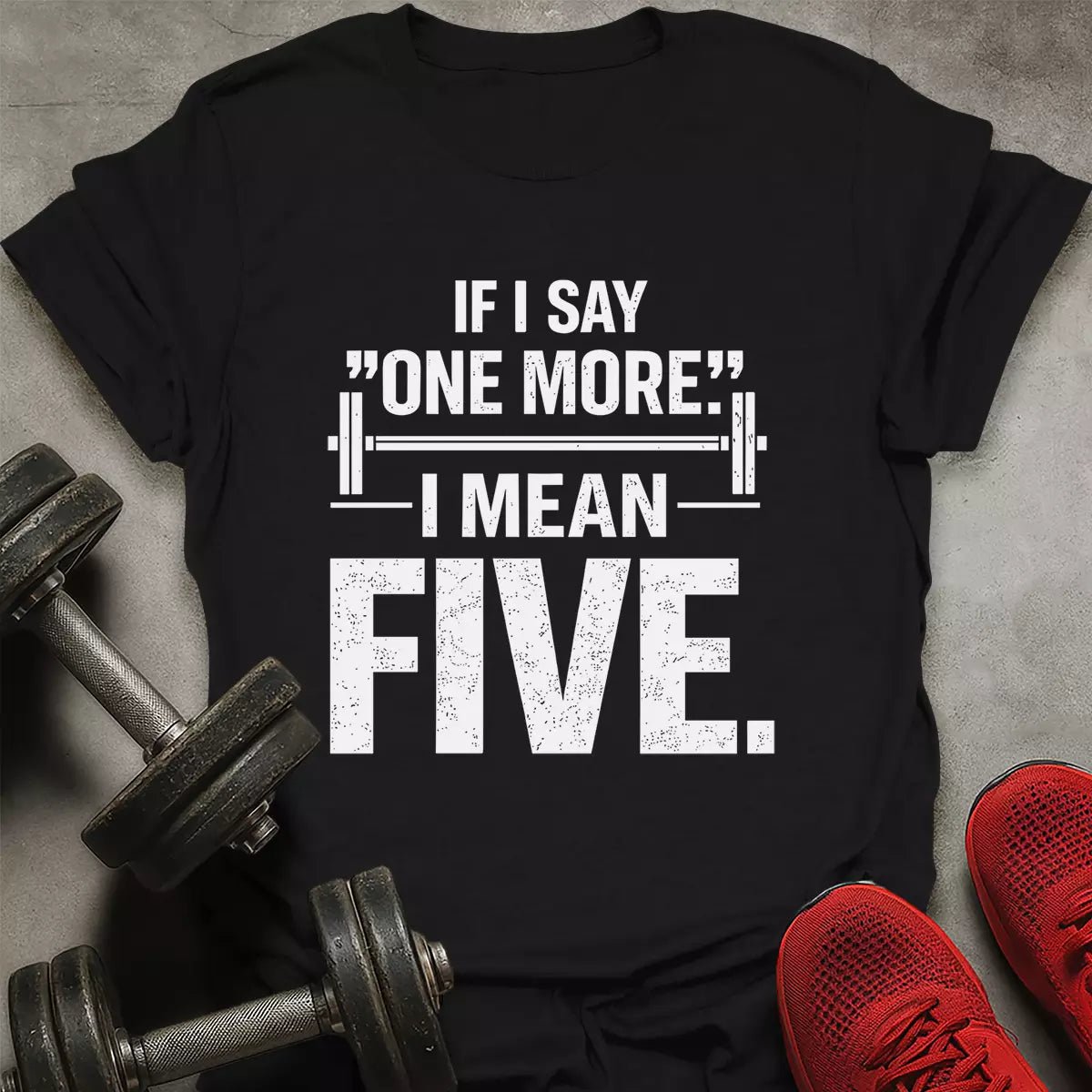I Mean Five T-Shirt - AstraLifts