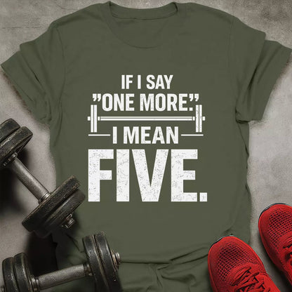 I Mean Five T-Shirt - AstraLifts