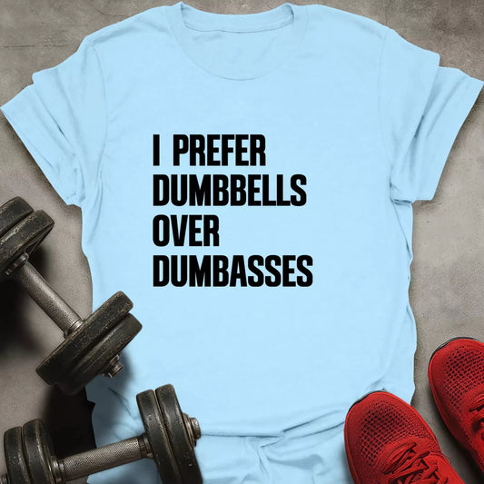 I Prefer Dumbbells T-Shirt - AstraLifts