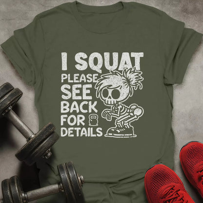 I Squat Please See Back For Details T-Shirt - AstraLifts