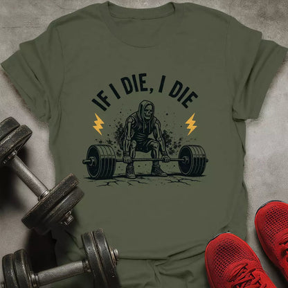 If I Die T-Shirt - AstraLifts