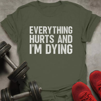 I'm Dying T-Shirt - AstraLifts