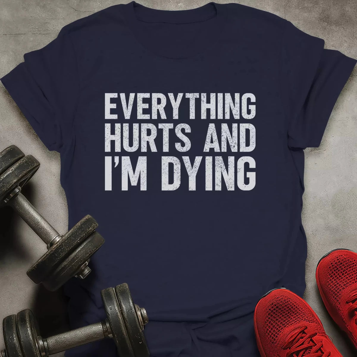 I'm Dying T-Shirt - AstraLifts