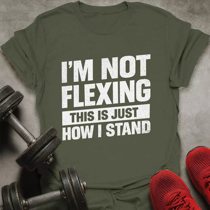 I'm Not Flexing T-Shirt - AstraLifts