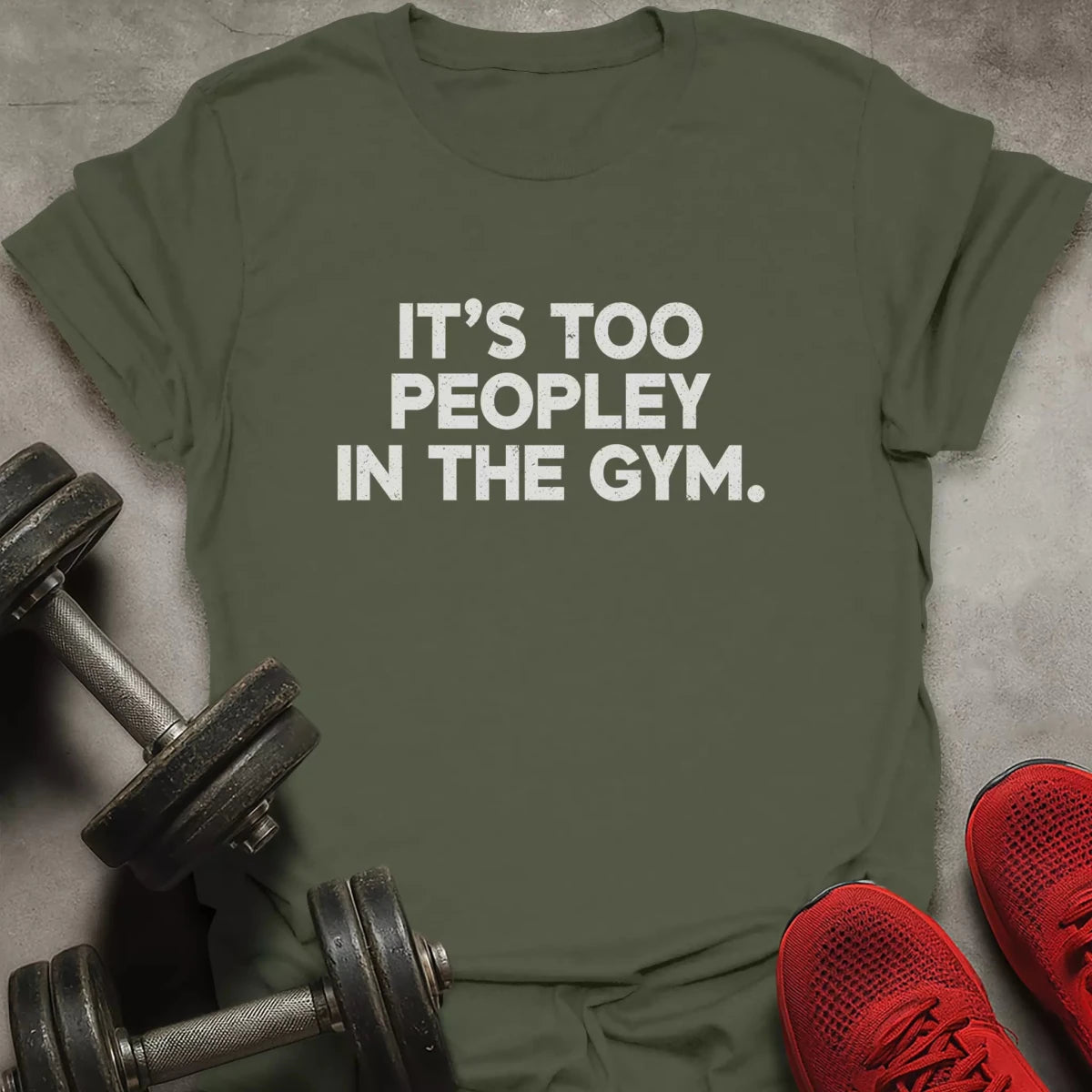 It's Too Peopley T-Shirt - AstraLifts