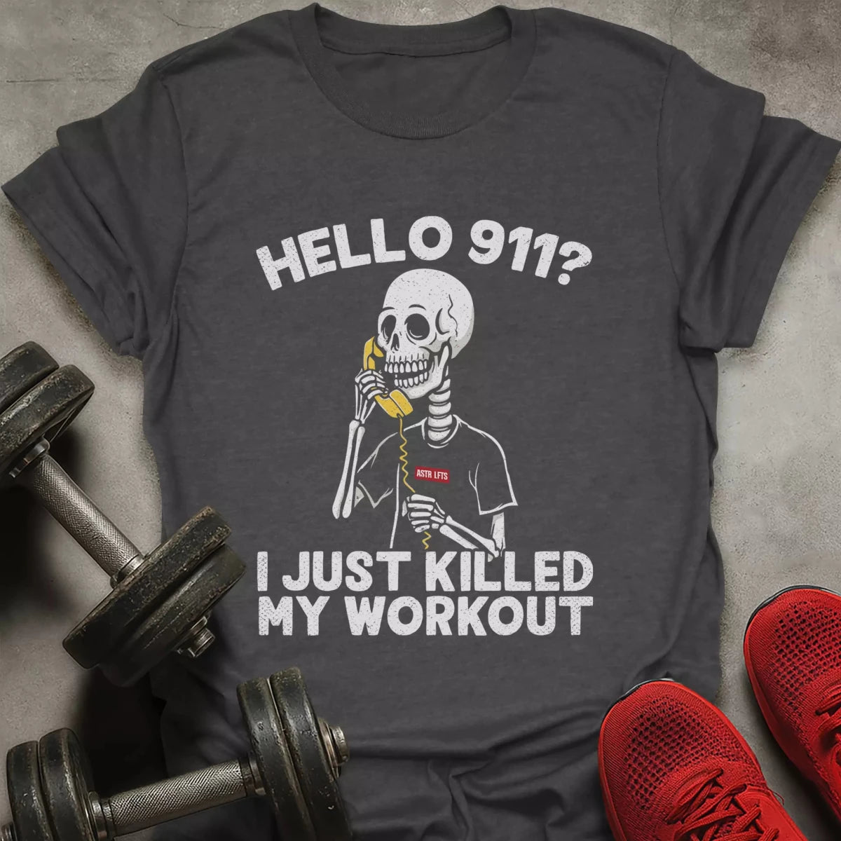 Killed My Workout T-Shirt - AstraLifts