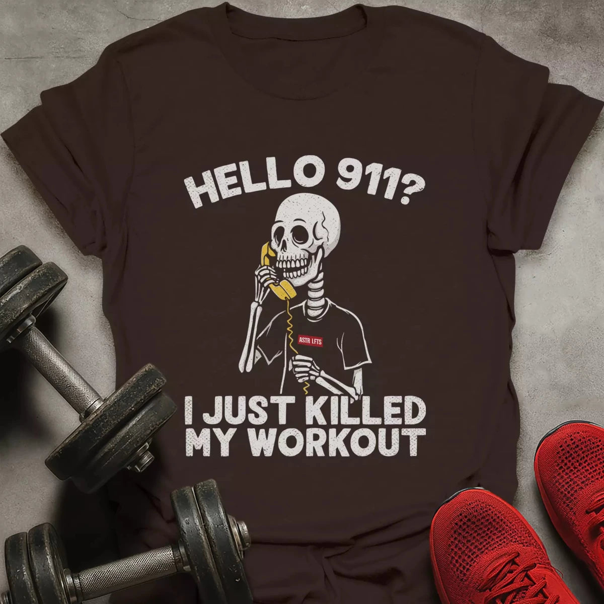 Killed My Workout T-Shirt - AstraLifts