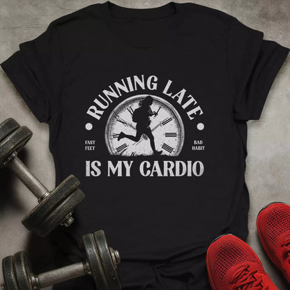 Late Is Cardio T-Shirt - AstraLifts