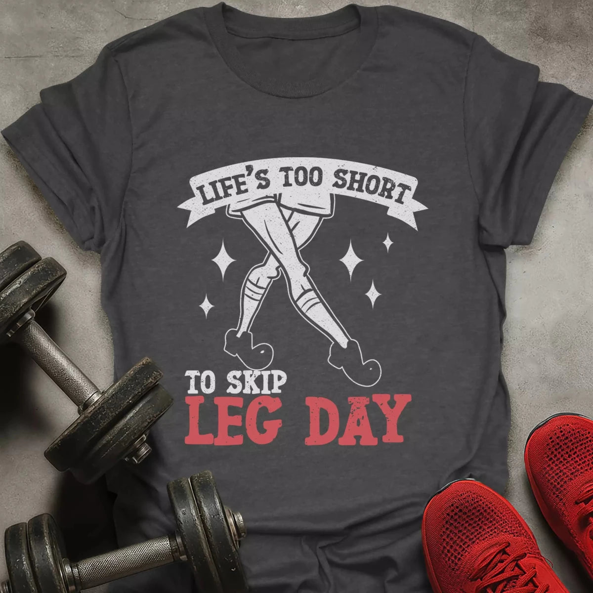 Life's Too Short T-Shirt - AstraLifts
