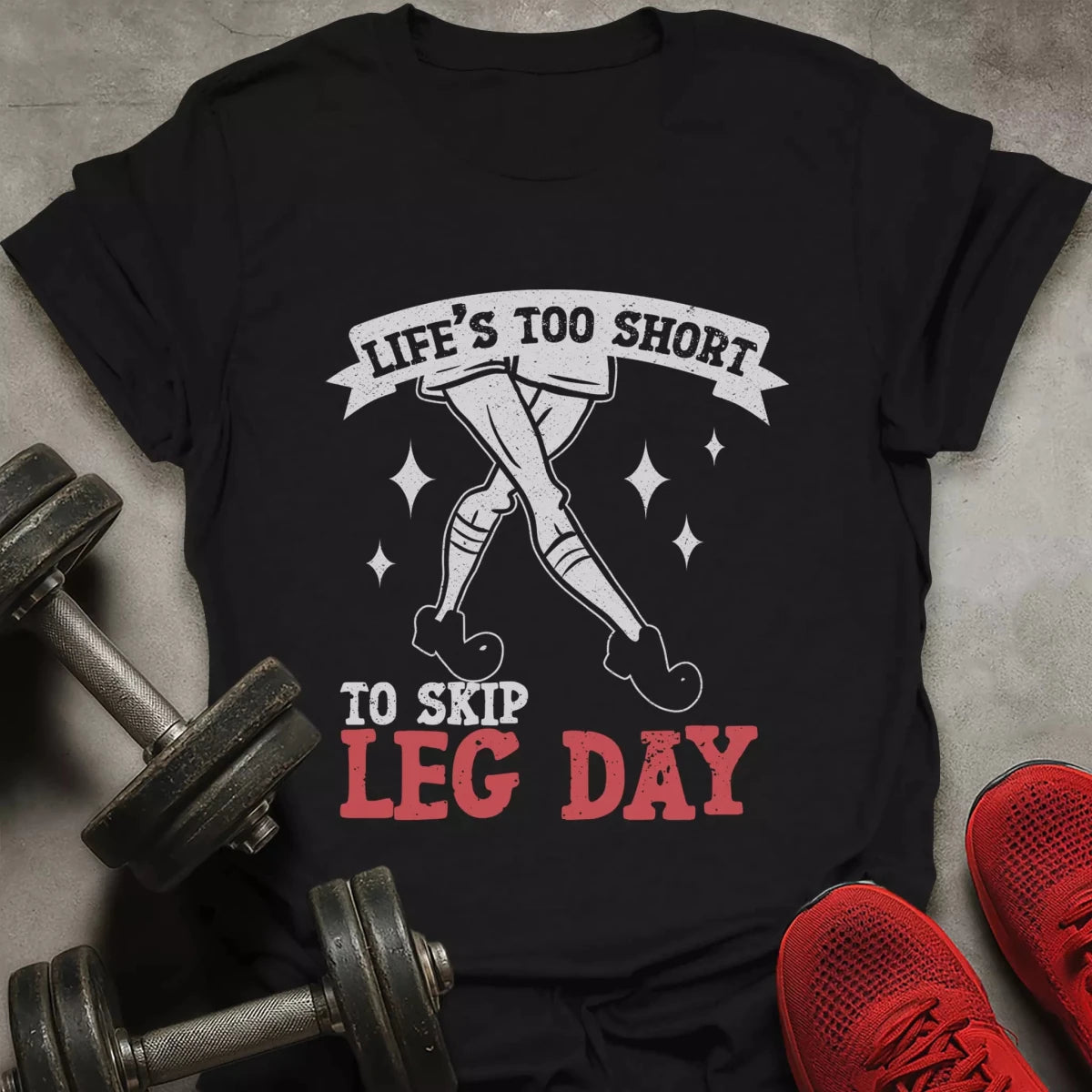 Life's Too Short T-Shirt - AstraLifts