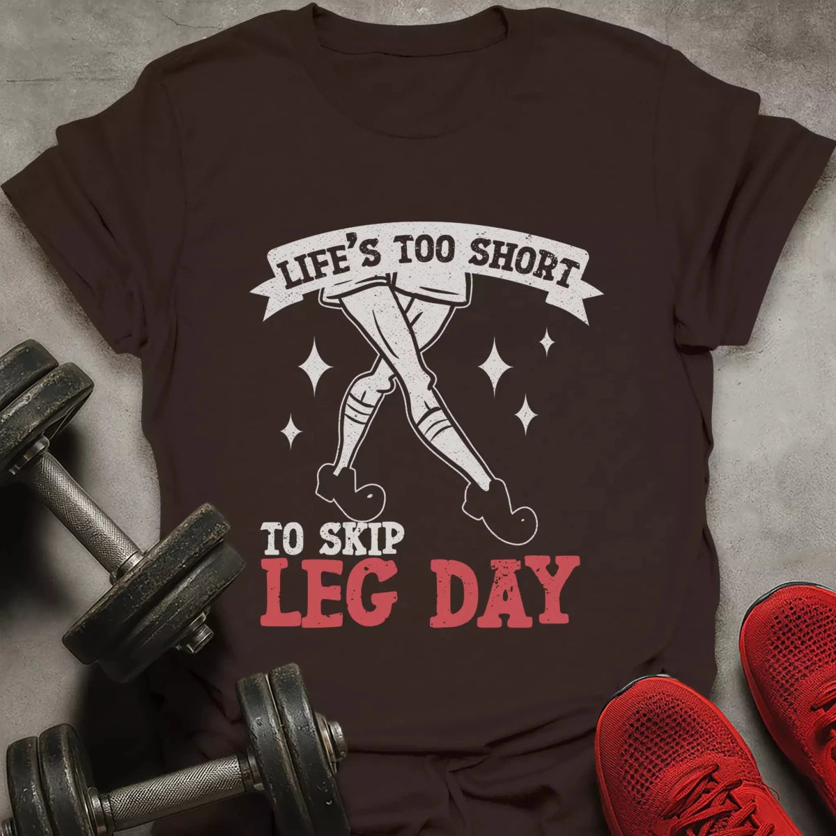 Life's Too Short T-Shirt - AstraLifts