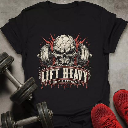 Lift Heavy Or Die T-Shirt - AstraLifts