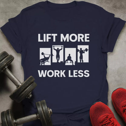 Lift More T-Shirt - AstraLifts