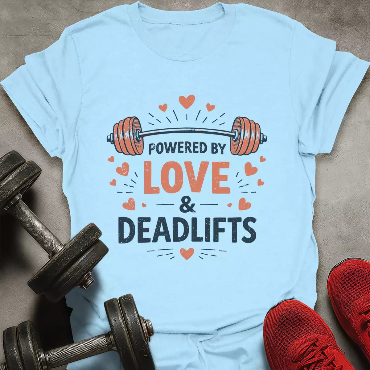 Love and Deadlifts T-Shirt - AstraLifts