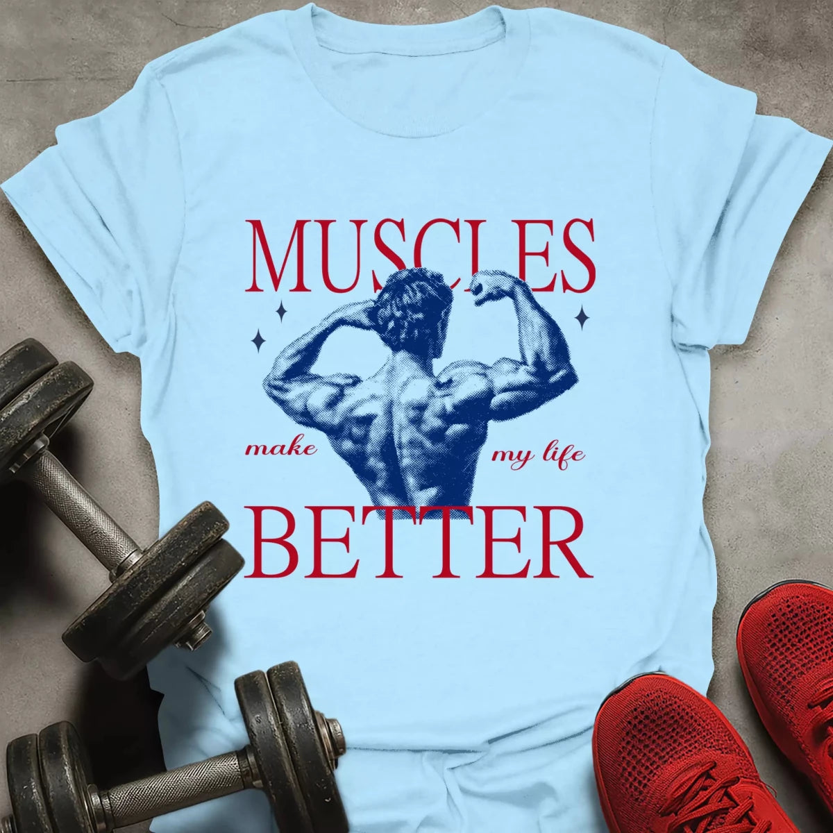 Make My Life Better T-Shirt - AstraLifts