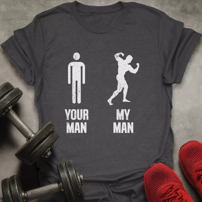 My Man T-Shirt - AstraLifts