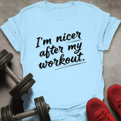 Nicer After Workout T-Shirt - AstraLifts