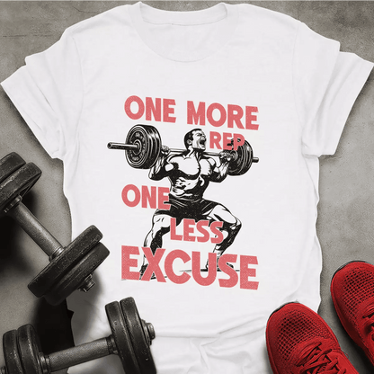 One Less Excuse T-Shirt - AstraLifts