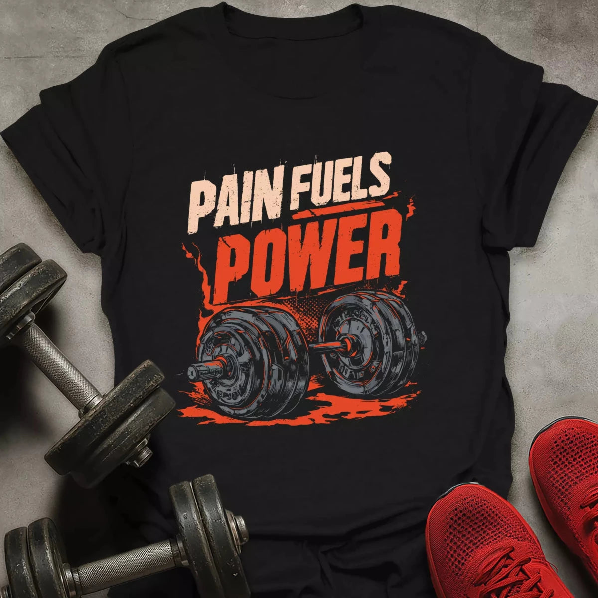 Pain Fuels Power T-Shirt - AstraLifts