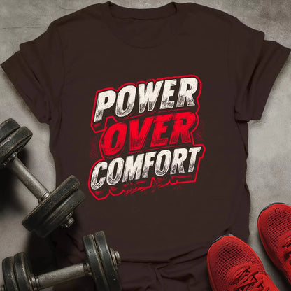 Power Over Comfort T-Shirt - AstraLifts