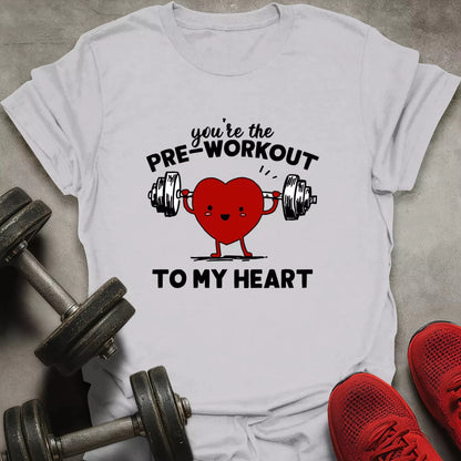 Pre - Workout To My Heart T-Shirt - AstraLifts