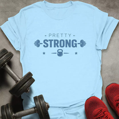 Pretty Strong T-Shirt - AstraLifts
